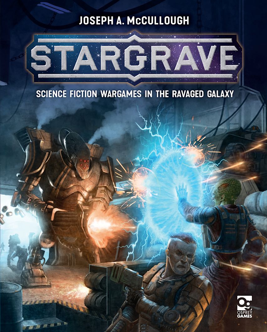 Stargrave: Science Fiction Wargames in the Ravaged Galaxy ⏣ Rulebook ⏣ Osprey